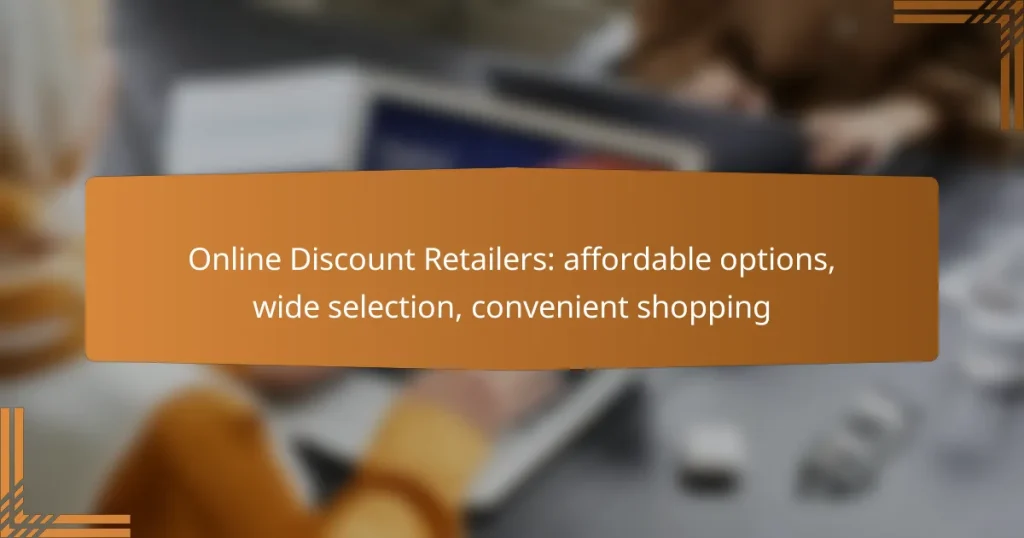 Online Discount Retailers: affordable options, wide selection, convenient shopping