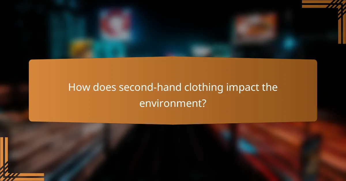 How does second-hand clothing impact the environment?