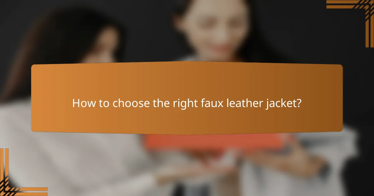 How to choose the right faux leather jacket?