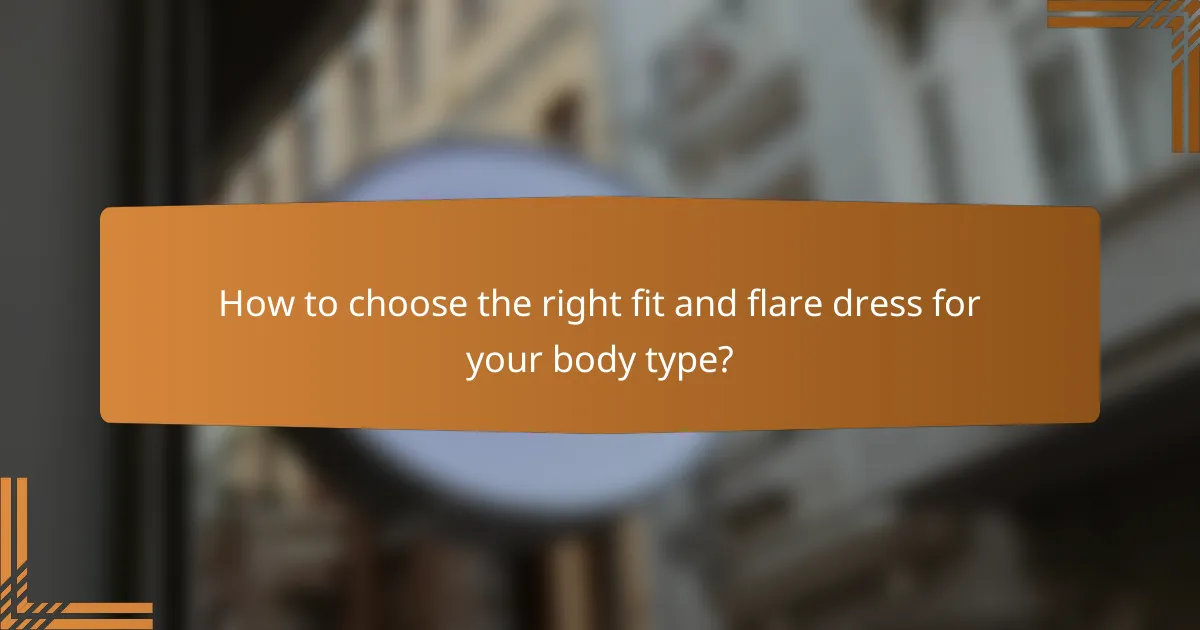 How to choose the right fit and flare dress for your body type?