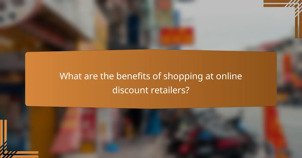 What are the benefits of shopping at online discount retailers?