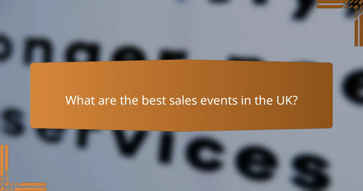 What are the best sales events in the UK?