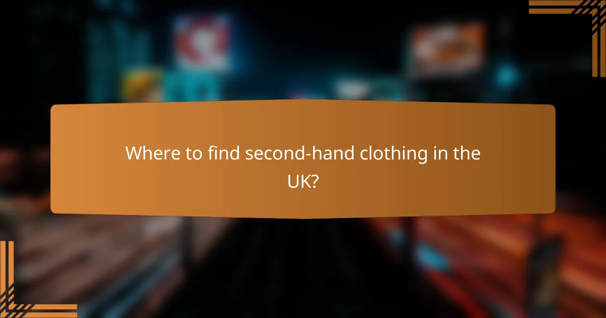 Where to find second-hand clothing in the UK?
